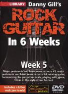 Danny Gill's Rock Guitar In 6 Weeks: Week 5 