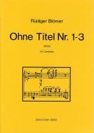 Ohne Titel Nr. 1-3 für Cembalo 