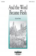 And The Word Became Flesh 