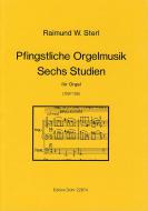 Pfingstliche Orgelmusik/Sechs Studien 