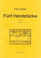 Fünf Handstücke 