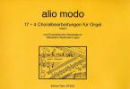 alio modo / 17 + 4 Choralbearbeitungen 
