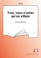 Yver, vous n'estes qu'un villain 