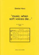 Music, when soft voices die ... 