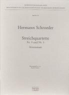 Streichquartette Nr. 4 und Nr. 5 