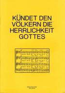 Kündet den Völkern die Herrlichkeit Gottes 