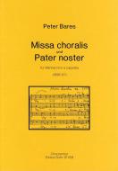 Missa choralis und Pater noster 