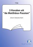 Drie Koralen uit de Matthäus Passion 