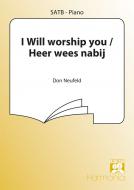 I Will Worship You / Heer wees nabij 