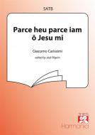Parce heu parce iam o Jesu mi 