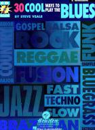 30 Cool Ways To Play The Blues 