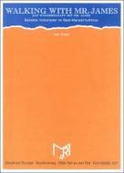 Walking with Mr. James 