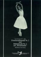 Zwischenaktmusik Nr. 2 / Ballettmusik Nr. 2 
