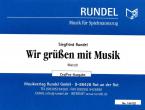 Wir grüßen mit Musik 