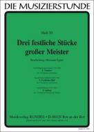 3 festliche Stücke großer Meister 