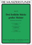 3 festliche Stücke großer Meister 