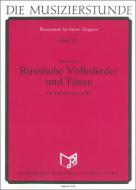 Russische Volkslieder und Tänze 