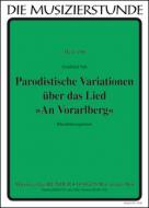 Parodistische Variationen über das Lied 'An Vorarlberg' 