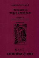 Transeamus Usque Bethlehem (Ausgabe A) 