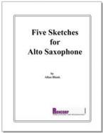 Five Sketches for Alto Saxophone 