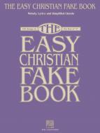The Easy Christian Fake Book 
