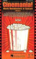 Cinemania! Movie Blockbusters In Concert (Medley) 