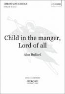 Child in the manger, Lord of all 