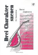 Drei Charakterszenen 