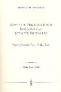 Symphonie Nr.5 B-Dur (Version by Franz Schalk) 