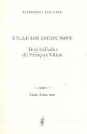 Trois Ballades de Francois Villon 