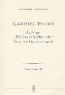 Suite aus 'Pelléas et Mélisande' op.80 