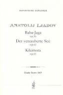 Baba-Jaga op. 56 / Der verzauberte See op. 62 / Kikimora op. 63 