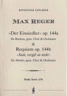 Der Einsiedler op.144a für Bariton, gemischter Chor & Orchesteru nd Requiem op. 144b "Se43le, vergiß sie nicht" für Altsolo, gemischter Chor & Orchester 