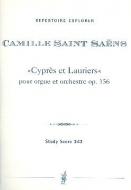 Cyprès et Lauriers für Orgel und Orchester op. 156 