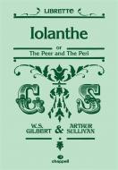 Iolanthe or The Peer and the Peri - Libretto 