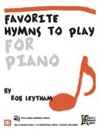 Favorite Hymns To Play for Piano 