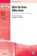 Where The Green Willow Grows 