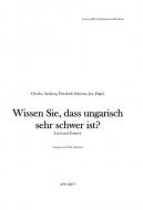 Wissen Sie, dass ungarisch sehr schwer ist? 