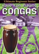 Have Fun Playing Congas 