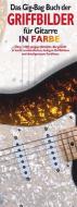 Das Gig-Bag Buch: Griffbilder für Gitarre 