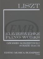 Grosses Konzertsolo, Sonate, B-A-C-H (I/5) (Neue Liszt-Ausgabe I B) 