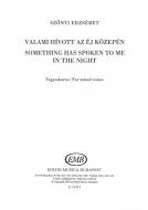 Something Has Spoken To Me In The Night 