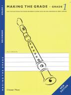 Making The Grade: Recorder Grade 1 Revised Edition 