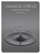 Classical Chillout Platinum Edition 