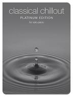 Classical Chillout Platinum Edition 