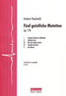 Fünf geistliche Motetten op. 176 