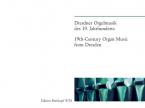 Dresdner Orgelmusik des 19. Jahrhunderts 
