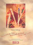 Und die Flöte verwandelt den Wind in ein Lied 