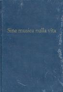 Sine Musica Nulla Vita 