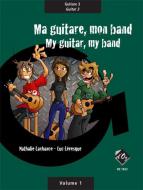 Ma guitare, mon band (guit. 3) Vol. 1 